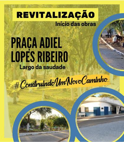 Obras de Revitalização da Praça Adiel Lopes Ribeiro - Largo da Saudade